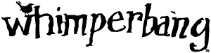whimperbang